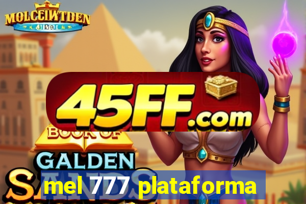 mel 777 plataforma